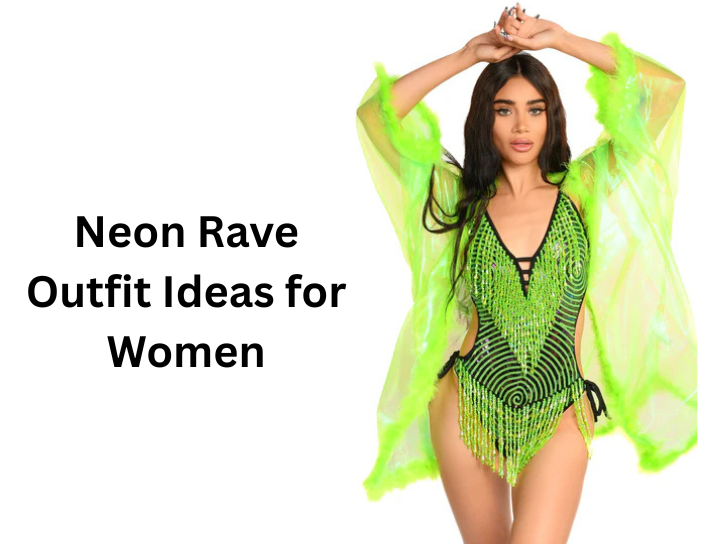 Neon Rave Outfit Ideas