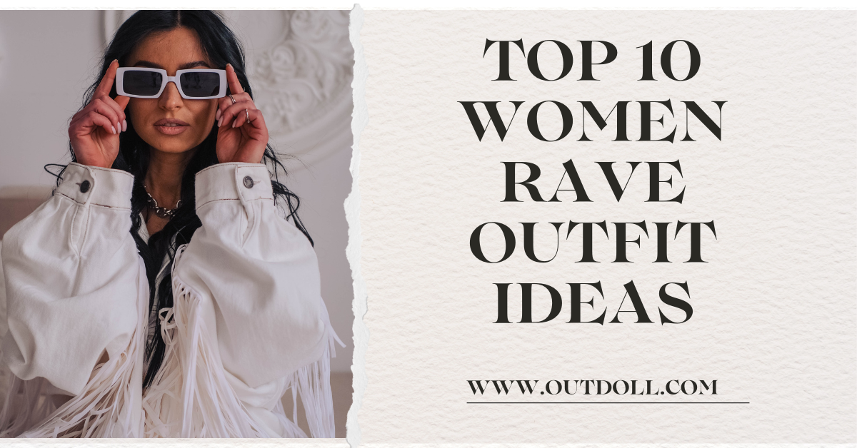Top 10 Women Rave Outfit Ideas for a Bold Festival Look – Outdoll